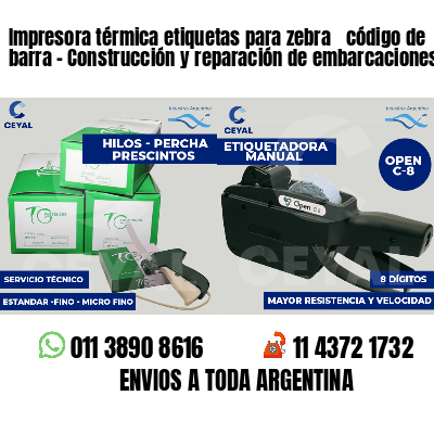Impresora térmica etiquetas para zebra  código de barra - Construcción y reparación de embarcaciones